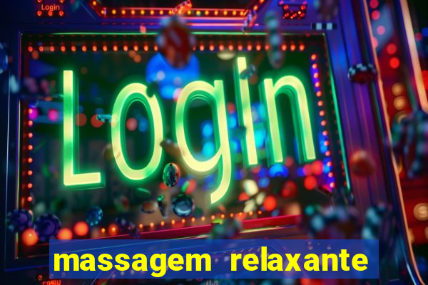 massagem relaxante em betim